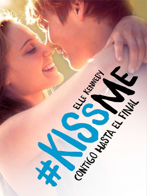 Title details for Contigo hasta el final (#KissMe 4) by Elle Kennedy - Wait list